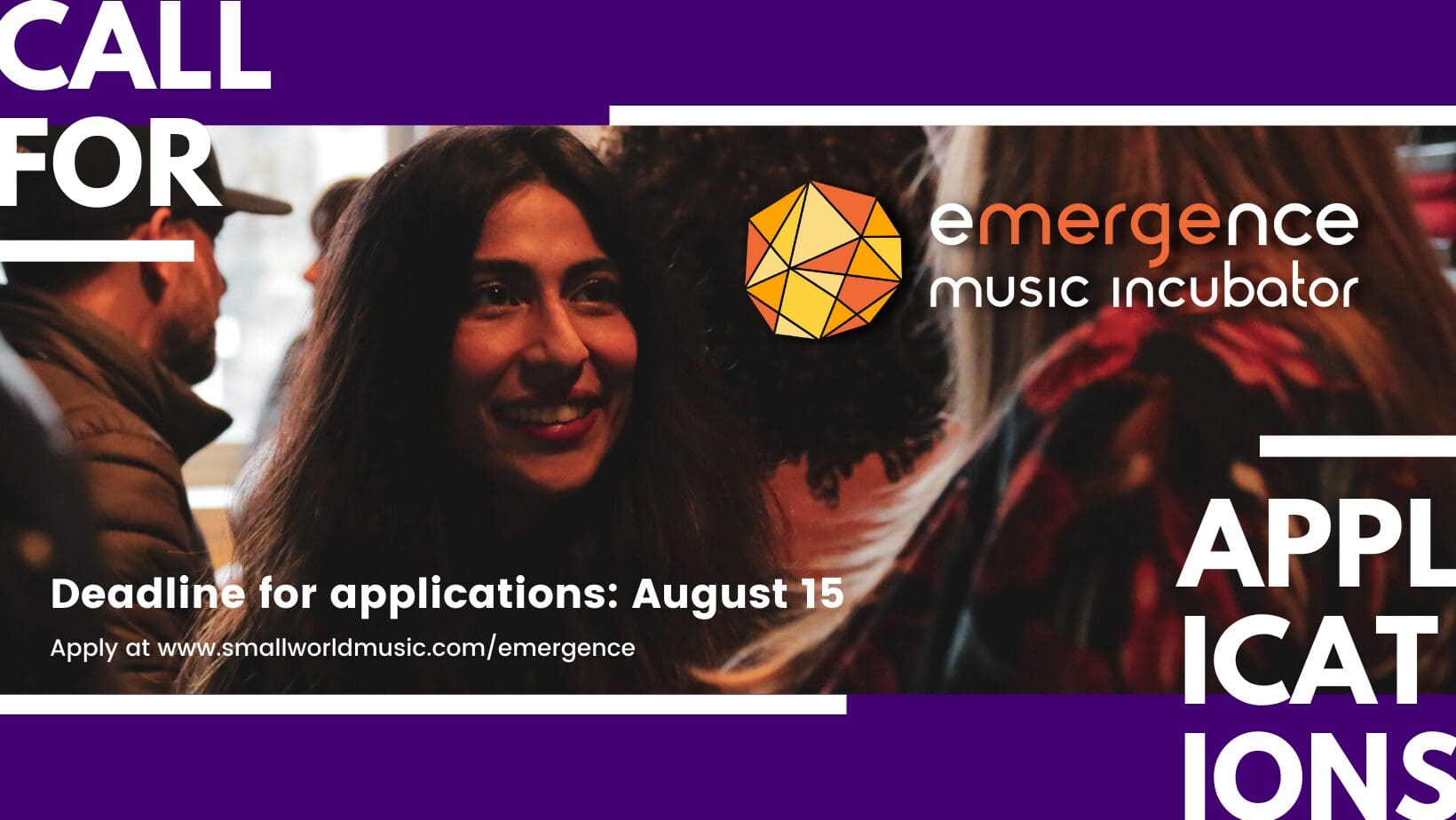 Small World Music Announces 2021 eMERGEnce Music Incubator 2021 eMERGEnce banner. A photo of a woman smiling in a crowded room is placed on top of a purple border. Text on top reads Call for Applications. The Emergence Music Incubator logo is in the top right corner.